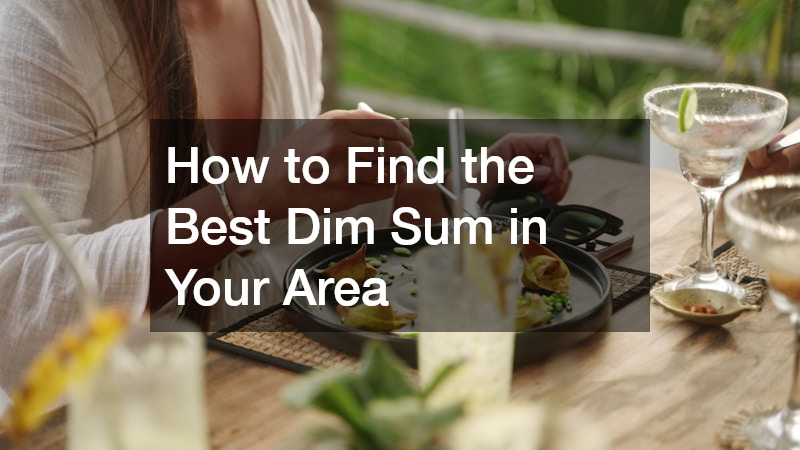 How to Find the Best Dim Sum in Your Area