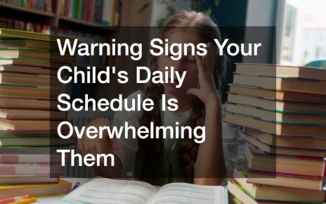Warning Signs Your Child's Daily Schedule Is Overwhelming Them